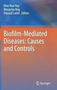 bokomslag Biofilm-Mediated Diseases: Causes and Controls
