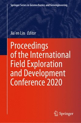 Proceedings of the International Field Exploration and Development Conference 2020 1