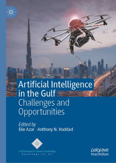 Elie Azar, Anthony N. Haddad - Artificial Intelligence in the Gulf, Inbunden
