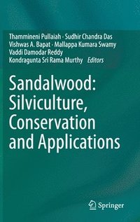 bokomslag Sandalwood: Silviculture, Conservation and Applications
