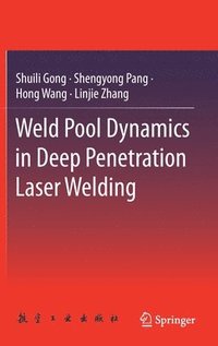 bokomslag Weld Pool Dynamics in Deep Penetration Laser Welding