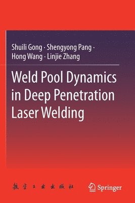 Weld Pool Dynamics in Deep Penetration Laser Welding 1