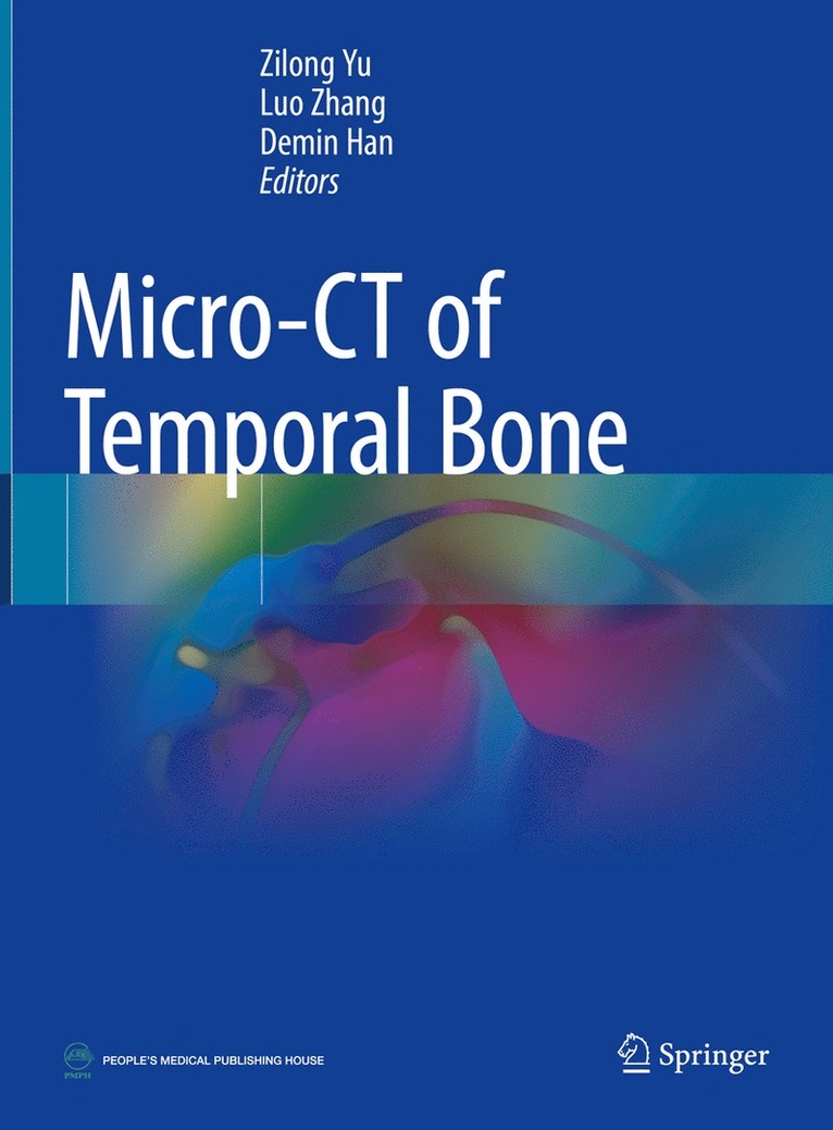 Zilong Yu, Luo Zhang, Demin Han - Micro-CT of Temporal Bone, Inbunden