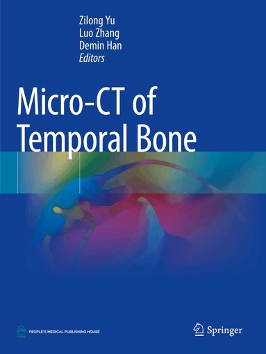 Zilong Yu, Luo Zhang, Demin Han - Micro-CT of Temporal Bone, Häftad