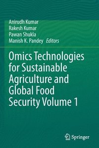 bokomslag Omics Technologies for Sustainable Agriculture and Global Food Security Volume 1
