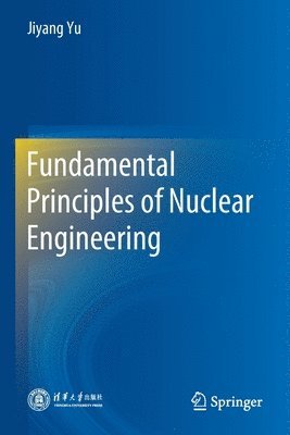 Fundamental Principles of Nuclear Engineering 1