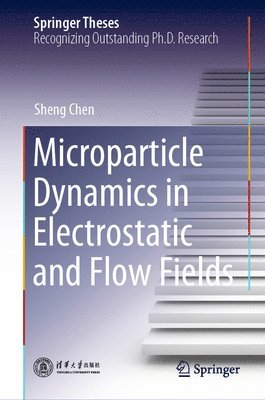 bokomslag Microparticle Dynamics in Electrostatic and Flow Fields