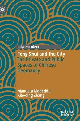 Manuela Madeddu, Xiaoqing Zhang - Feng Shui and the City, Inbunden