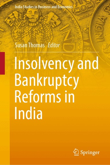 Susan Thomas - Insolvency and Bankruptcy Reforms in India, Inbunden
