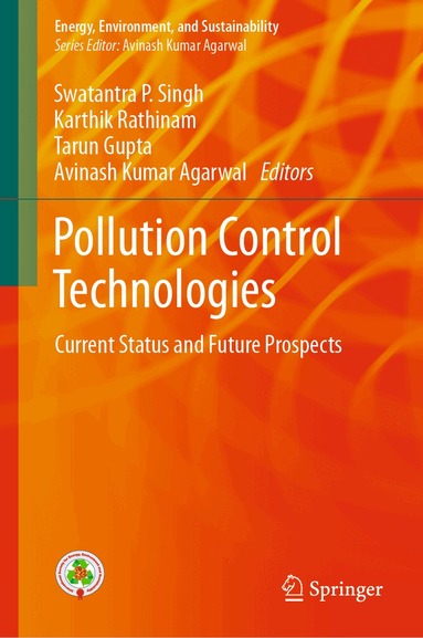 Swatantra P. Singh, Karthik Rathinam, Tarun Gupta, Avinash Kumar Agarwal - Pollution Control Technologies, Inbunden