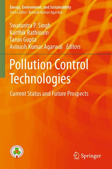 Swatantra P. Singh, Karthik Rathinam, Tarun Gupta, Avinash Kumar Agarwal - Pollution Control Technologies, Häftad
