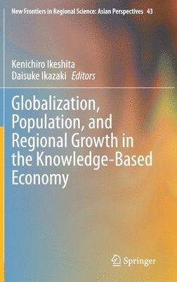 Globalization, Population, and Regional Growth in the Knowledge-Based Economy 1