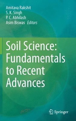 bokomslag Soil Science: Fundamentals to Recent Advances