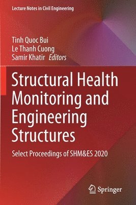 Tinh Quoc Bui, Le Thanh Cuong, Samir Khatir - Structural Health Monitoring and Engineering Structures, Häftad