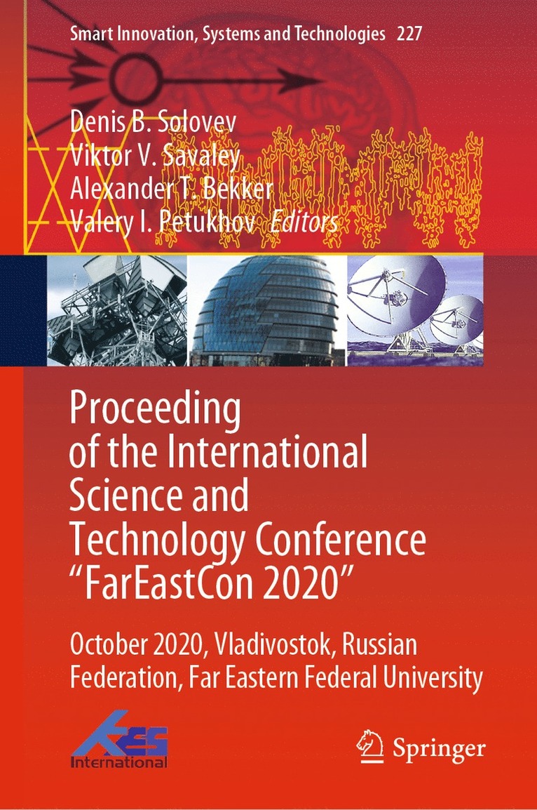 Denis B. Solovev, Viktor V. Savaley, Alexander T. Bekker, Valery I. Petukhov - Proceeding of the International Science and Technology Conference "FarEastСon 2020", Inbunden