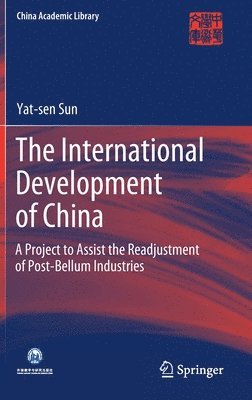 Yat-sen Sun, Yat-Sen Sun - International Development of China, Inbunden