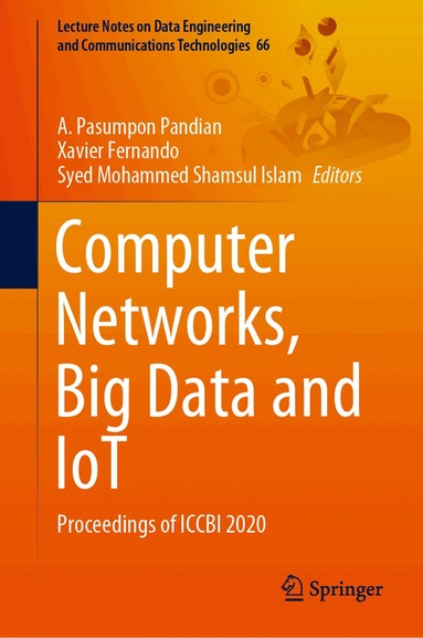 A.Pasumpon Pandian, Xavier Fernando, Syed Mohammed Shamsul Islam - Computer Networks, Big Data and IoT, Inbunden