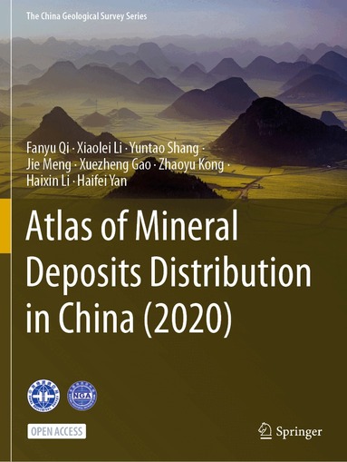 Fanyu Qi, Xiaolei Li, Yuntao Shang, Jie Meng, Xuezheng Gao, Zhaoyu Kong, Haixin Li, Haifei Yan - Atlas of Mineral Deposits Distribution in China (2020), Häftad