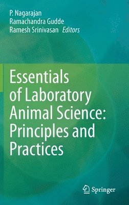 Essentials of Laboratory Animal Science: Principles and Practices 1