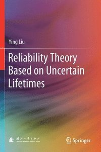 bokomslag Reliability Theory Based on Uncertain Lifetimes
