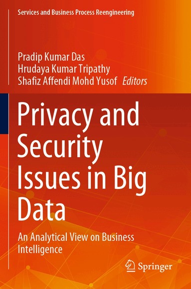 Pradip Kumar Das, Hrudaya Kumar Tripathy, Shafiz Affendi Mohd Yusof - Privacy and Security Issues in Big Data, Häftad
