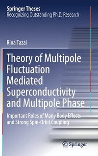 bokomslag Theory of Multipole Fluctuation Mediated Superconductivity and Multipole Phase