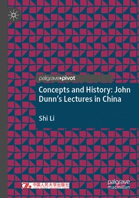 bokomslag Concepts and History: John Dunns Lectures in China