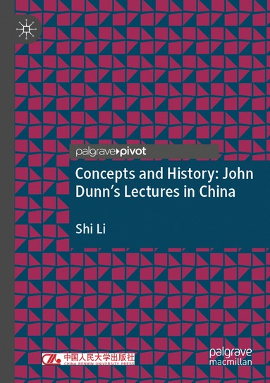 bokomslag Concepts and History: John Dunn's Lectures in China