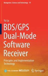 bokomslag BDS/GPS Dual-Mode Software Receiver