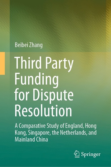 bokomslag Third Party Funding for Dispute Resolution