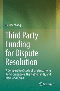 bokomslag Third Party Funding for Dispute Resolution