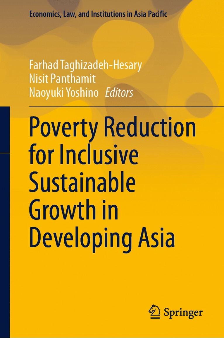 Farhad Taghizadeh-Hesary, Nisit Panthamit, Naoyuki Yoshino - Poverty Reduction for Inclusive Sustainable Growth in Developing Asia, Inbunden