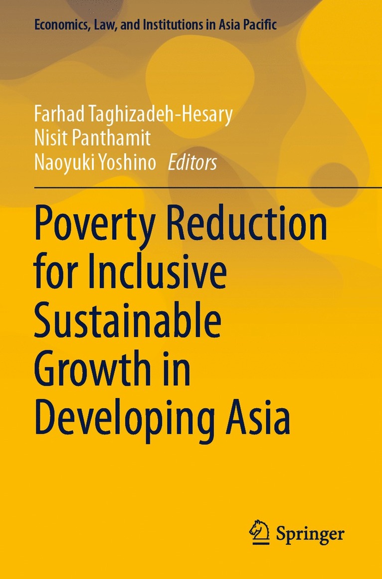 Farhad Taghizadeh-Hesary, Nisit Panthamit, Naoyuki Yoshino - Poverty Reduction for Inclusive Sustainable Growth in Developing Asia, Häftad