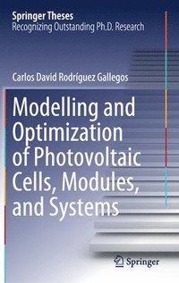 bokomslag Modelling and Optimization of Photovoltaic Cells, Modules, and Systems