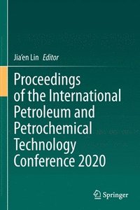 bokomslag Proceedings of the International Petroleum and Petrochemical Technology Conference 2020