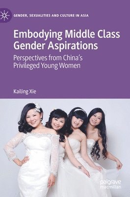 bokomslag Embodying Middle Class Gender Aspirations