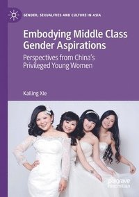 bokomslag Embodying Middle Class Gender Aspirations