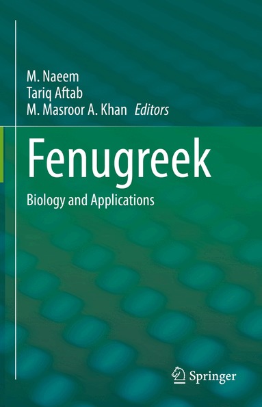 M. Naeem, Tariq Aftab, M. Masroor A. Khan - Fenugreek, Inbunden