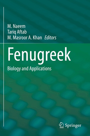 M. Naeem, Tariq Aftab, M. Masroor A. Khan - Fenugreek, Häftad