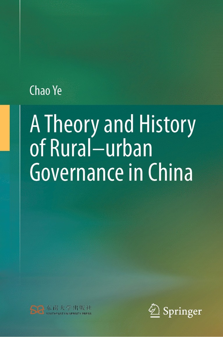 A Theory and History of Ruralurban Governance in China 1