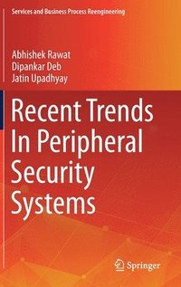 bokomslag Recent Trends In Peripheral Security Systems