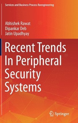Recent Trends In Peripheral Security Systems