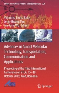 bokomslag Advances in Smart Vehicular Technology, Transportation, Communication and Applications