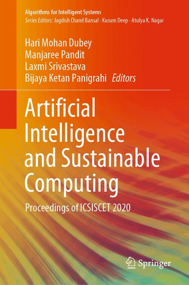Hari Mohan Dubey, Manjaree Pandit, Laxmi Srivastava, Bijaya Ketan Panigrahi - Artificial Intelligence and Sustainable Computing, Inbunden