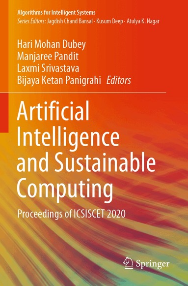 Hari Mohan Dubey, Manjaree Pandit, Laxmi Srivastava, Bijaya Ketan Panigrahi - Artificial Intelligence and Sustainable Computing, Häftad