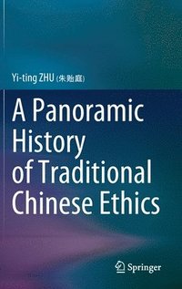 bokomslag A Panoramic History of Traditional Chinese Ethics