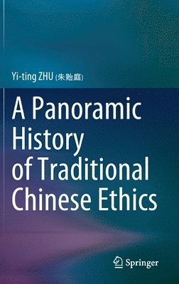 A Panoramic History of Traditional Chinese Ethics 1