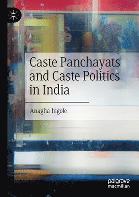 bokomslag Caste Panchayats and Caste Politics in India