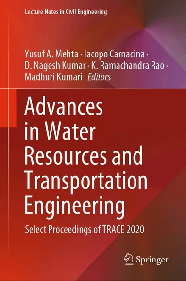 Yusuf A. Mehta, Iacopo Carnacina, D. Nagesh Kumar, K. Ramachandra Rao, Madhuri Kumari - Advances in Water Resources and Transportation Engineering, Inbunden