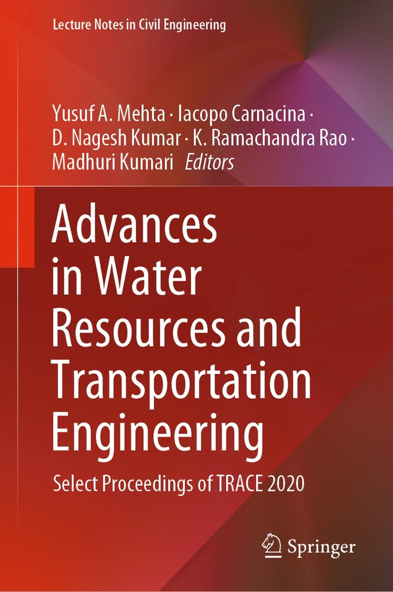 Yusuf A. Mehta, Iacopo Carnacina, D. Nagesh Kumar, K. Ramachandra Rao, Madhuri Kumari - Advances in Water Resources and Transportation Engineering, Inbunden
